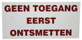 Bord "Geen toegang eerst ontsmetten" 